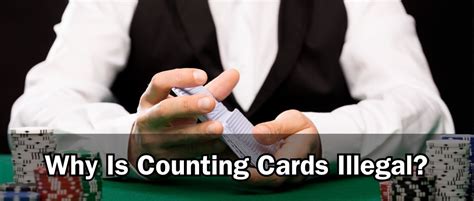 is counting cards hard|is counting cards illegal.